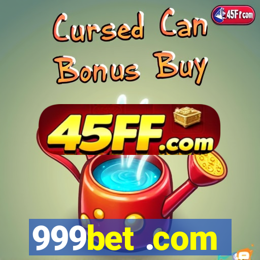 999bet .com